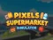 Pixels Supermarket Simulator เกมออนไลน์