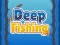 Deep Fishing เกมออนไลน์