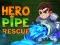 Hero Pipe Rescue เกมออนไลน์