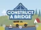 Construct A Bridge เกมออนไลน์
