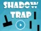 Shadow Trap เกมออนไลน์