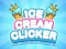Ice Cream Clicker เกมออนไลน์