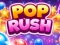 Pop Rush เกมออนไลน์