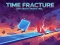 Time Fracture เกมออนไลน์