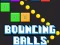 Bouncing Balls Game เกมออนไลน์