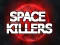 Space Killers เกมออนไลน์