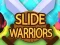 Slide Warriors เกมออนไลน์