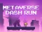 Metaverse Dash Run เกมออนไลน์