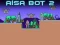 Aisa Bot 2 เกมออนไลน์