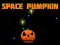 Space Pumpkin เกมออนไลน์
