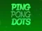 Ping pong Dot เกมออนไลน์