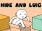 Hide and Luig เกมออนไลน์