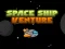Space ship Venture เกมออนไลน์