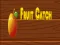 Fruit catch เกมออนไลน์