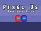 Pixel Us Red and Blue เกมออนไลน์