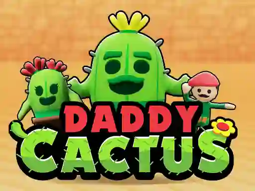 Daddy Cactus เกมออนไลน์