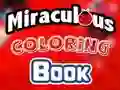 Miraculous Coloring Book เกมออนไลน์
