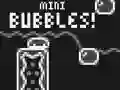 Mini Bubbles! เกมออนไลน์