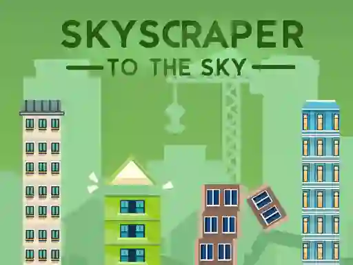 Skyscraper to the Sky เกมออนไลน์