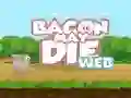 Bacon May Die เกมออนไลน์