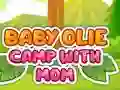Baby Olie Camp with Mom เกมออนไลน์