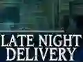 Late Night Delivery เกมออนไลน์