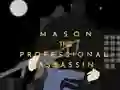 Mason the Professional Assassin เกมออนไลน์