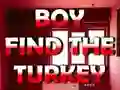 Boy Find The Turkey เกมออนไลน์