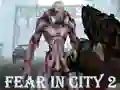 Fear In City 2 เกมออนไลน์