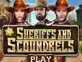 Sheriffs and Scoundrels เกมออนไลน์