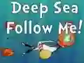 Deep Sea Follow Me! เกมออนไลน์
