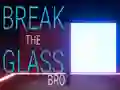 Break the Glass Bro เกมออนไลน์