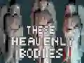 These Heavenly Bodies เกมออนไลน์