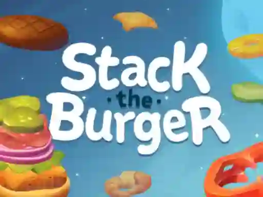 Stack The Burger เกมออนไลน์