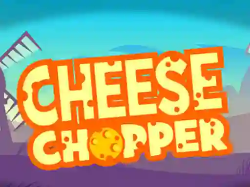 Cheese Chopper เกมออนไลน์