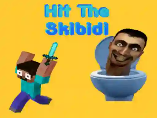 Hit The Skibidi เกมออนไลน์