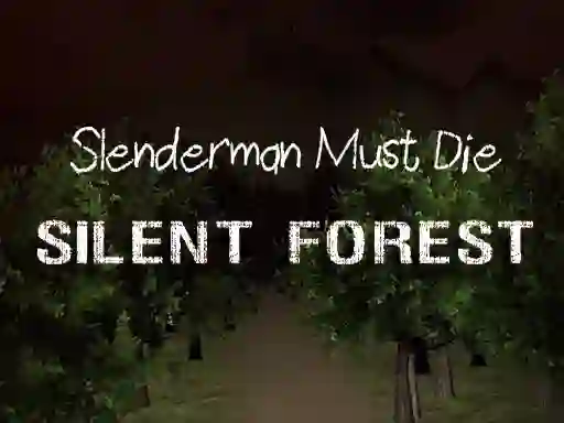Slenderman Must Die: Silent Forest เกมออนไลน์
