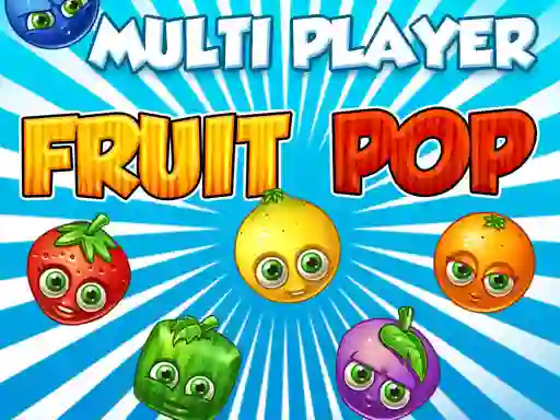 Fruit Pop Multi Player เกมออนไลน์