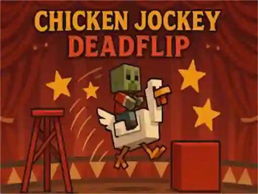 Chicken Jockey Deadflip เกมออนไลน์