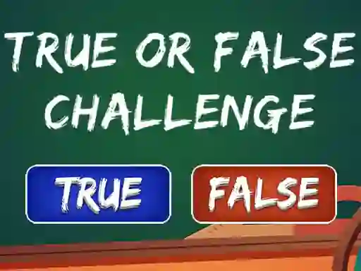  True Or False Challenge เกมออนไลน์