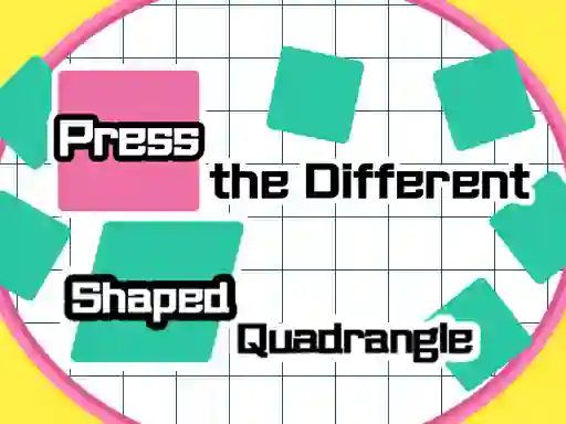 Press The Different Shaped Quadrangle เกมออนไลน์