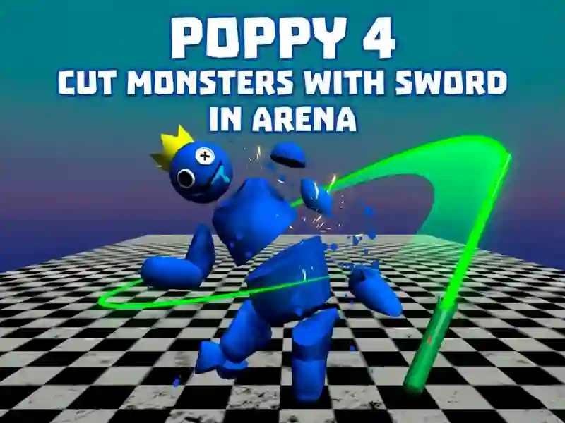 Poppy 4: Cut Monsters With Sword In Arena! เกมออนไลน์