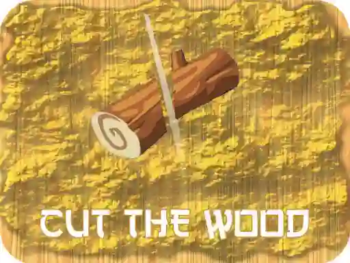 Cut The Wood เกมออนไลน์