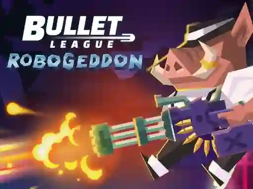 Bullet League Robogeddon เกมออนไลน์