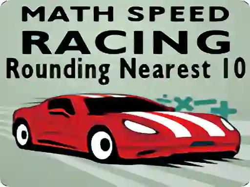Math Speed Racing Rounding 10 เกมออนไลน์