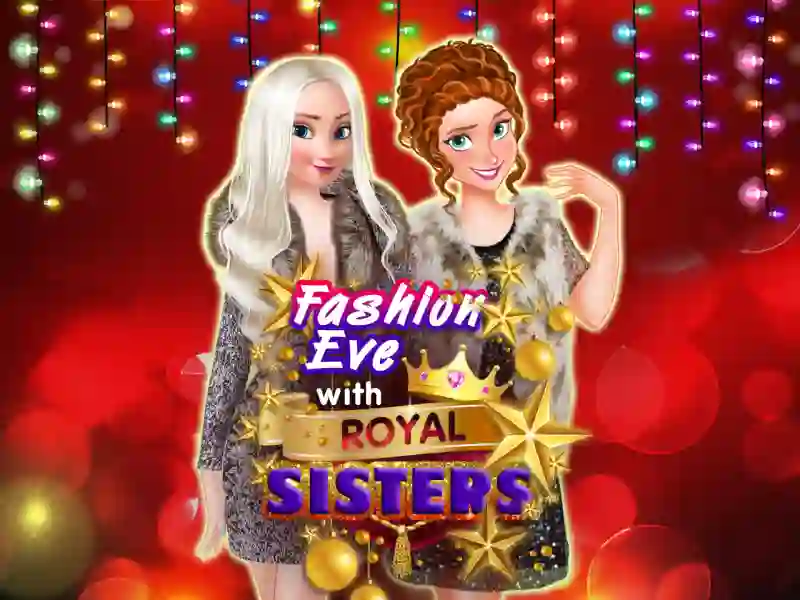 Fashion Eve with Royal Sisters เกมออนไลน์