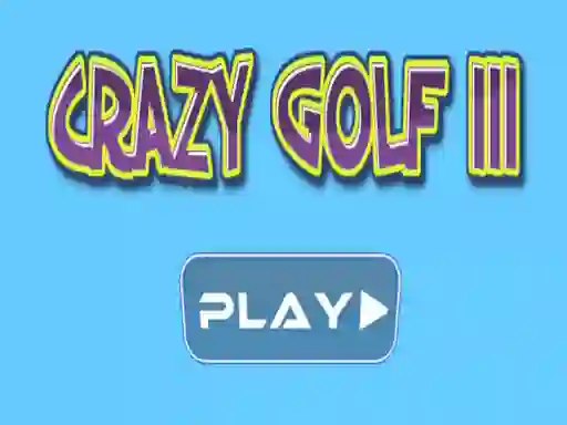Crazy golf III เกมออนไลน์