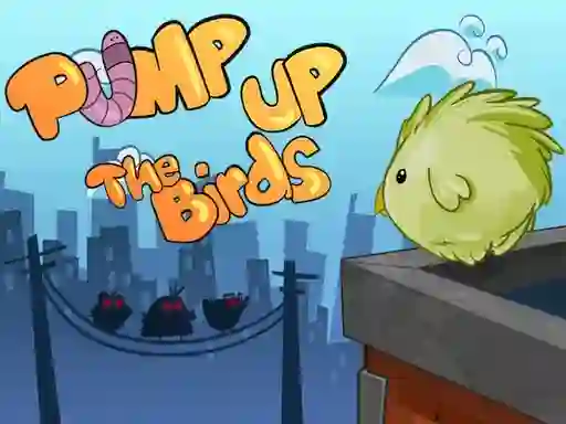 Pump Up the Birds เกมออนไลน์