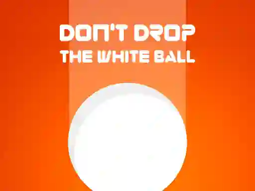 Don't Drop The White Ball เกมออนไลน์