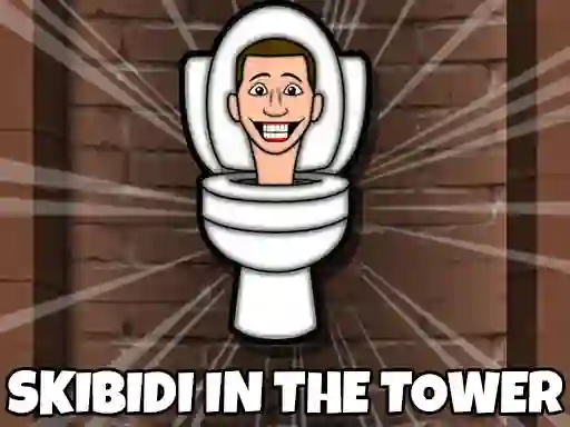 Skibidi Toilet In The Tower เกมออนไลน์